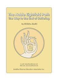 The Noble Eightfold Path - The Way to the End of Suffering
